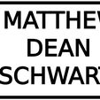 MATTHEW DEAN SCHWARTZ Name Plate