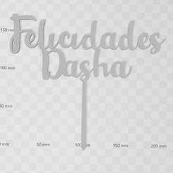 felicidades-dasha.png Télécharger fichier STL gratuit Félicitations, Dasha, bouchon de gâteau • Modèle pour impression 3D, CreArt3D
