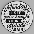 Untitled_2026-Aug-01_02-25-10PM-000_CustomizedView63820226396.png Monday Attitude coaster
