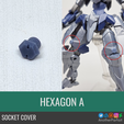 10.png Socket cover for 30 Minute Missions/ 30 Minute Sisters / Gundam Gunpla - HEXAGON A PRESUPPORTED