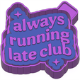 ink.png Always running late club Freshie STL Mold Housing