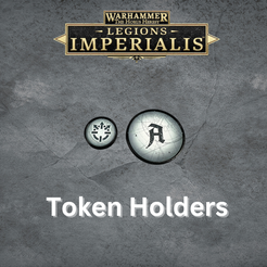 Untitled-Instagram-Post.png Holders for Legions Imperialis Tokens and Objective Markers