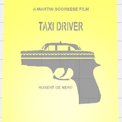 TAXI_DRIVER1.jpg Free 3D file CLASSIC MOVIE POSTERS MINIMALIZED STENCILS PACK OF SIX・Template to download and 3D print