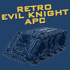 Thumnail.jpg Retro Evil Knight APC