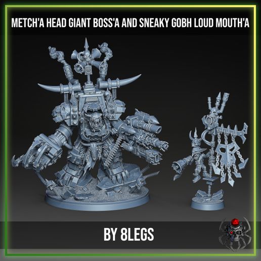 Metch'a Head Giant Boss'a and sneaky Gobh Loud Mouth'a