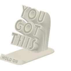 _You_Got_This_PS.png You Got This Phone Stand - Instant Download, No Supports Needed