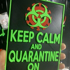 IMG_3766.jpg STL-Datei Keep Calm and Quarantine On Schild Covid Schild 2019 kostenlos・3D-Druck-Modell zum herunterladen