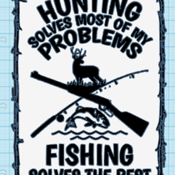 Screenshot-2023-10-30-234501.png La chasse résout la plupart de mes problèmes, la pêche résout le reste ! Funny sign dual extrusion option