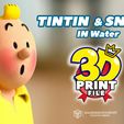 77.jpg TINTIN AND SNOWY 3D MODEL in water 3D PRINTABLE STL FILE with UV and Texture