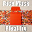 PleatedFaceMask4by3New.png Pleat Maker Jig UPDATED for Fabric Face Masks - Covid-19