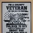 20231029_174144.jpg Commercial Grumpy Veteran, To old to run Funny gun sign, Dual Extrusion option V2