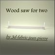 3d-fabric-jean-pierre_wood_saw_for_two_render_Lt_title.jpg Wood saw for two