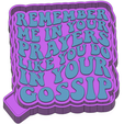 ink.png Remember Me in Your Prayers Like You Do in Your Gossip Freshie STL Mold Housing