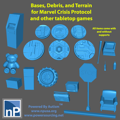 Bases, Debris, and Terrain for Marvel Crisis Protocol and other tabletop games TTT and without ™ Powered By Autism www.npusa.org www.powersourcing.net STL file Marvel Crisis Protocol Bases, Debris, and Terrain - pack 3・3D print model to download, np-dev