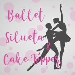 1.jpg Archivo STL BALLET - SILHOUETTE & CAKE TOPPER - SILUETA - 2 MODELOS・Idea de impresión 3D para descargar