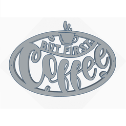firstcoffee.png STL-Datei Aber zuerst Kaffee・3D-druckbare Vorlage zum herunterladen, multitaskcreator