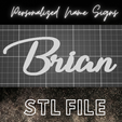 Stl-file-1.png Brian Name sign / Personalized names / Cake topper / bedroom sign / birthday topper