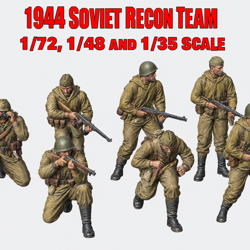 1944 Soviet Recon Team (Pre-Scaled, 1/72,1/48 & 1/35)