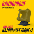 FlexAngle_Bandoproof_Zeichenfläche-1-21.png BANDOPROOF // FLEXANGLE ADAPTER // Nazgul-v3 & Evoque v2