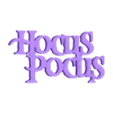 HOCUS POCUS V2 Logo Display by MANIACMANCAVE3D.stl 2x HOCUS POCUS V1 Logo Display by MANIACMANCAVE3D