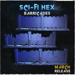 03-March-Sci-fi-Hex-Tizer-06.jpg Sci-fi Hex - Barricades