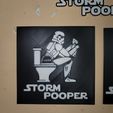 20240115_215326.jpg Storm Pooper 3 versions Star Wars Sign, Bathroom Sign, Funny Sign, Wall Hanger, Dual Extruder