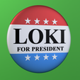 Loki-Pin.png Loki For President Pin