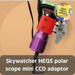 Skywatcher-HEQ5-polar-scope-mini-CCD-adaptor.jpg Free OBJ file HEQ5 Pro Polar scope to CCD/DSLR adapter・3D print design to download