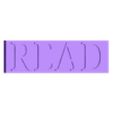 READ_tag.stl The Struggle Bookend