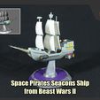 SpacePirateShip_FS.jpg Space Pirates Seacons Ship from Beast Wars II