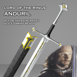 1.2.png Anduril -- Lord of the Rings -- All Details Engraved -- Sliced Print Ready