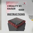 INSTRUCTIONS.png K1 & K1C RAISER / LID / TOP COVER / UPGRADE (VERSION 1) - CREALITY