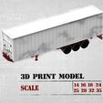 3D PRINT MODEL a 14 16 18 24 SCALE 25 28 32 35 Container Trailer scale. Semi trailer frame shipping container chassis