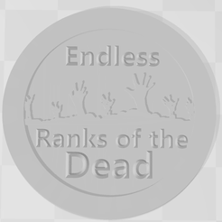 EndlessRanks.png Download STL file Endless Ranks of the Dead Upkeep Marker • 3D printing object, achap