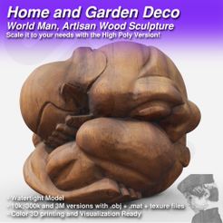 Home and Garden Deco World Man, Artisan Wood Sculpture Scale it to your needs with the High Poly Version! of 3M versions with World Man, 3D Printable Artisan Wood Sculpture for your Home and Garden Decoration