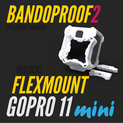 Bandproof2_GP11mini_GoPro9-12_FM-02.png BANDOPROOF 2 // FLEX MOUNT // VERTCIAL CAM MOUNT // GOPRO 11 MINI