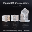 Pipped Dé Dice Masters 3 versions of the STL files: Raw Bumpers Supported How the Dé will How the Dé will Hand-placed supports look after sanding. look after supports designed for clean, Mainly included for are removed. Use to perfect prints. illustrative purposes. add your own supports MAREN Z-TESeaF if desired. Pre-Supported for Easy Printing * Hive Pips Dice Masters - Sharp-Edged Hive Pipped D6 - Pre-Supported