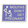Preg-mouth.png Mouths don't get pregnant