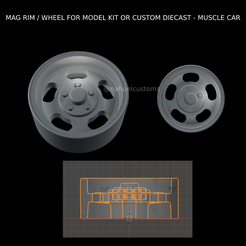 MAG RIM / WHEEL FOR MODEL KIT OR CUSTOM DIECAST - MUSCLE CAR Fichier STL JANTE MAG / ROUE POUR KIT DE MODÉLISME OU DIECAST PERSONNALISÉ - MUSCLE CAR・Design imprimable en 3D à télécharger