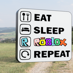 eat_sleep_roblox_repeat_2023-May-23_07-58-56AM-000_CustomizedView10078425162.png 3MF file eat sleep ROBLOX repeat (light) MULTICOLOR/ SINGLE EXTRUDER・3D printer design to download