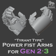 00s.png Gen 2&3 Powerfist Arms (Tyrant type)  (Ver.1 Update)