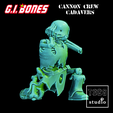 GI-BONES-Cannon-Crew-Cadaver_02.png G.I. Bones Cannon Crew Cadavers