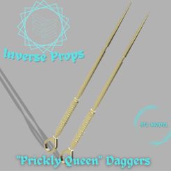 Invese-Props-Prickly-Queen-Daggers-STL-MODEL.jpg 3D file Prickly Queen Daggers・3D printing idea to download