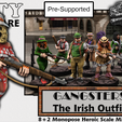 Irish_BoxSrt.png Gangsters - The Irish Outfit (8+2 Monopose Heroic Scale Miniatures)