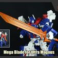 MagnusMegaBlade_FS.jpg Mega Blade for Transformers Ultra Magnus