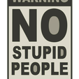 Warning-no-stupid-people-beyond-this-point-v1.png 2D Warning sign no stupid people