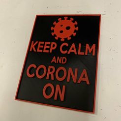 IMG_3322.jpg STL-Datei Keep Calm and Corona On Zeichen Funny Covid CoronaVirus kostenlos・Design zum 3D-Drucken zum herunterladen
