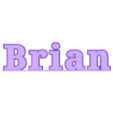 Brian Regular font Standing sign.stl Brian Standing Name sign / Personalized names / Cake topper / bedroom sign / birthday topper
