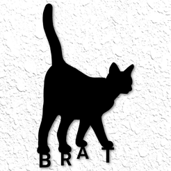 project_20230301_1535114-01.png STL file Brat Cat Wall Art My Cats a Brat Kitty wall decor 2d・3D printer model to download