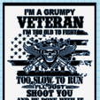 Screenshot-2023-10-28-040601.png Commercial Grumpy Veteran, To old to run Funny gun sign, Dual Extrusion option V2